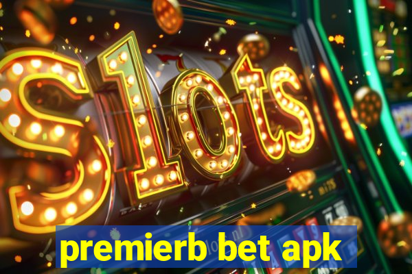 premierb bet apk