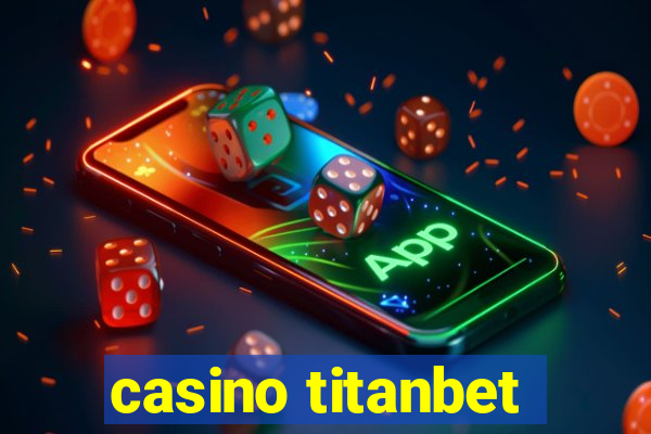 casino titanbet