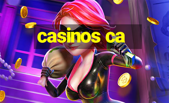 casinos ca