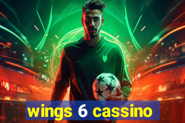 wings 6 cassino