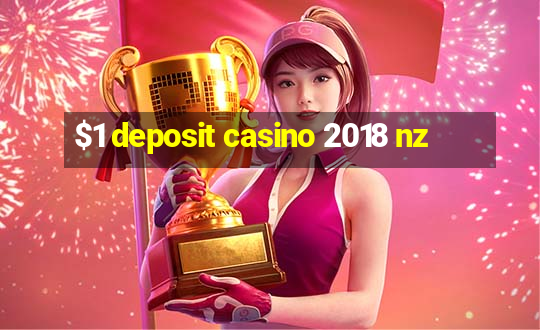 $1 deposit casino 2018 nz