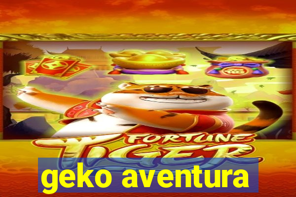 geko aventura