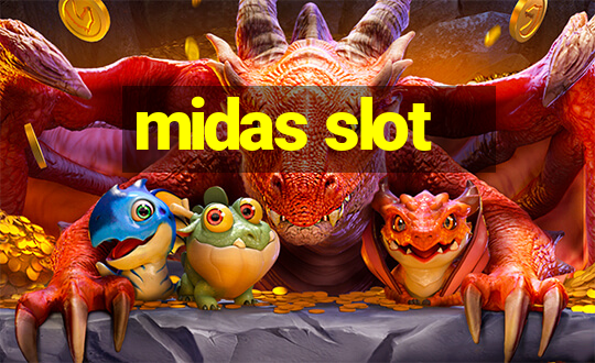 midas slot