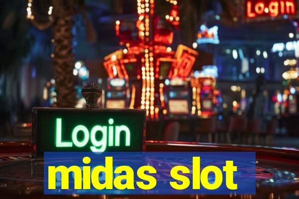 midas slot