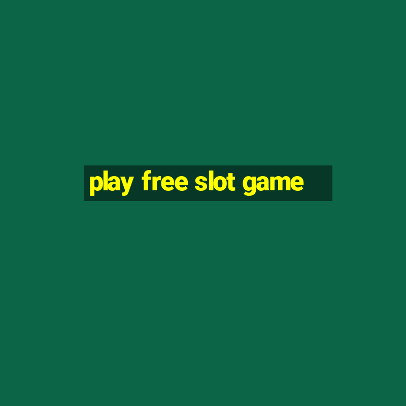 play free slot game