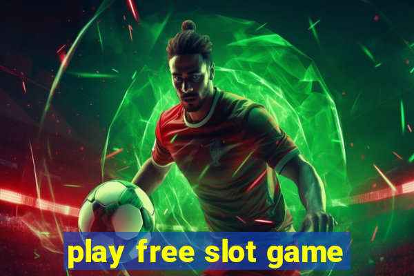 play free slot game