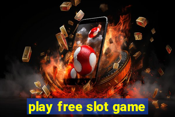 play free slot game