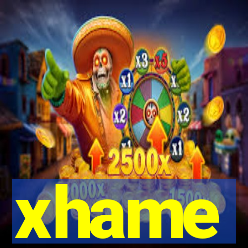 xhame