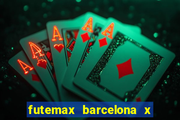 futemax barcelona x real madrid