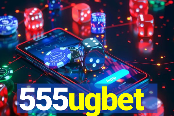 555ugbet