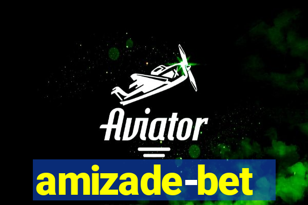 amizade-bet