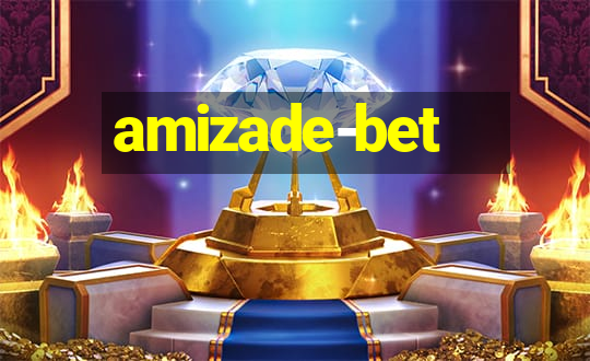 amizade-bet