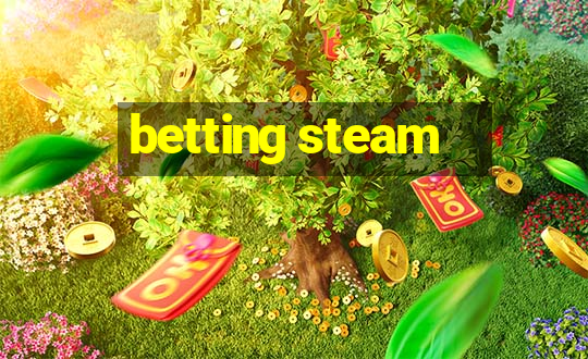 betting steam