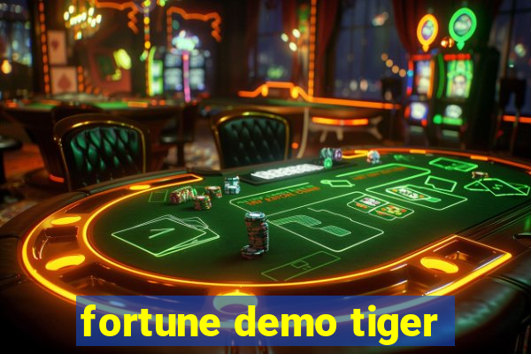 fortune demo tiger