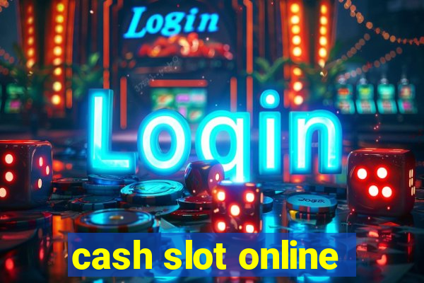 cash slot online