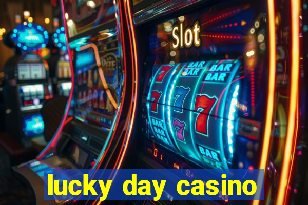 lucky day casino