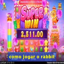 como jogar o rabbit