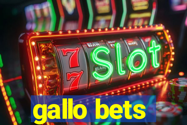 gallo bets