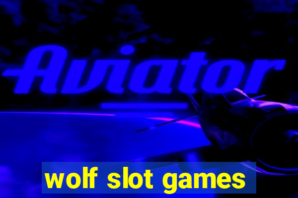 wolf slot games