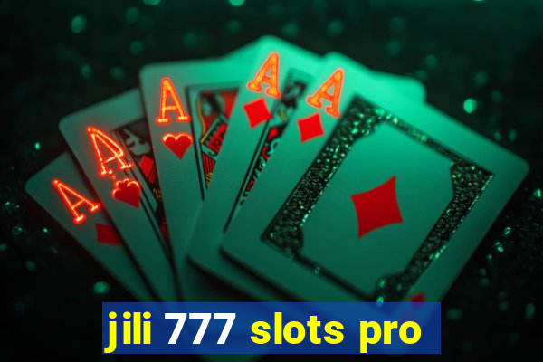 jili 777 slots pro