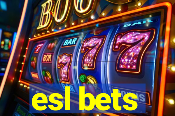 esl bets