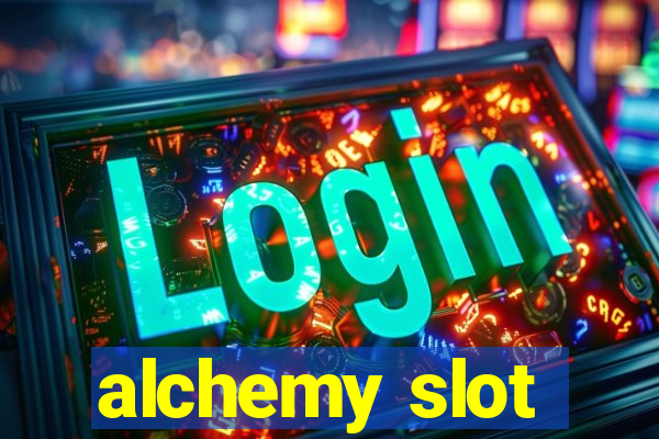 alchemy slot