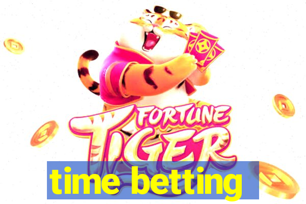 time betting