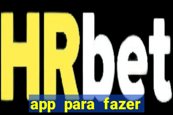 app para fazer dinheiro online