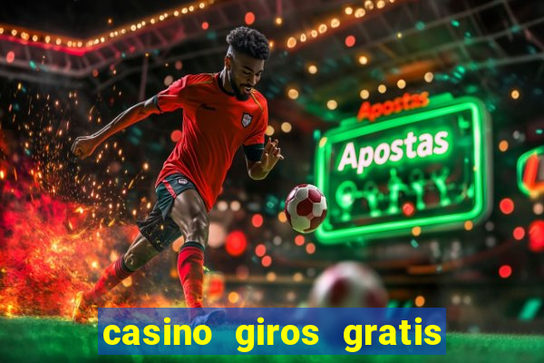 casino giros gratis sem deposito