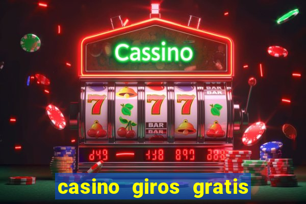 casino giros gratis sem deposito