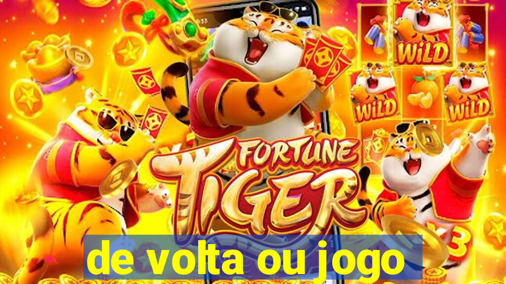 de volta ou jogo