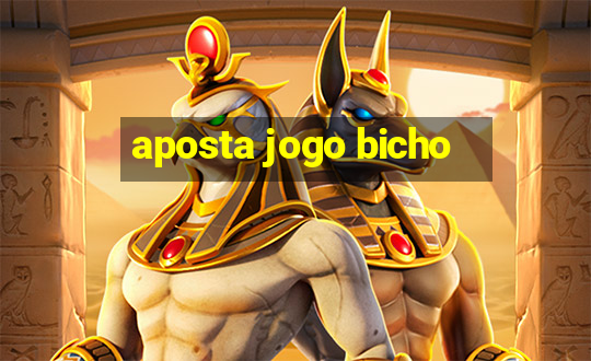 aposta jogo bicho