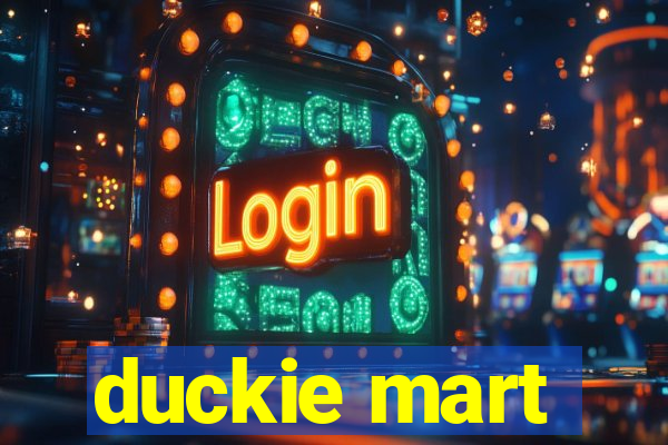 duckie mart