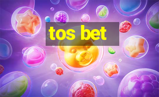 tos bet