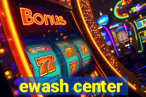 ewash center