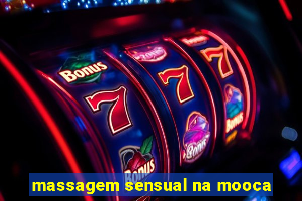 massagem sensual na mooca