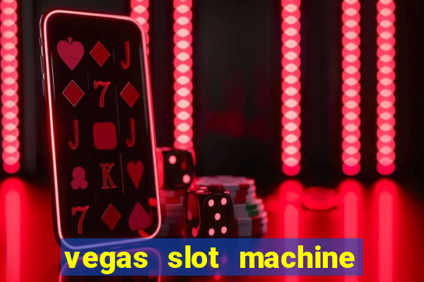 vegas slot machine free games