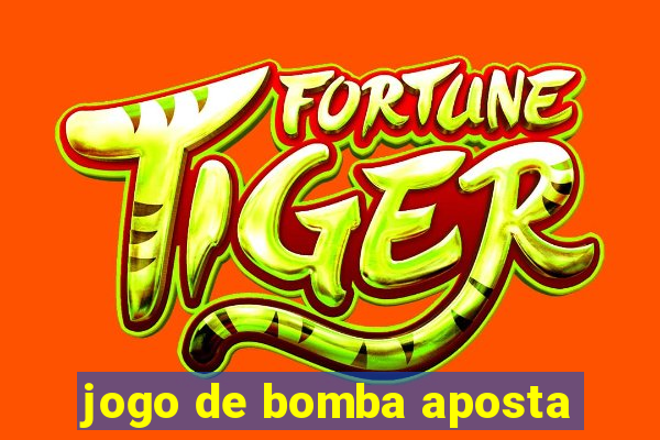 jogo de bomba aposta