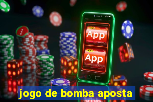 jogo de bomba aposta