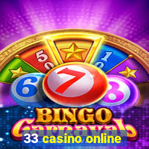 33 casino online