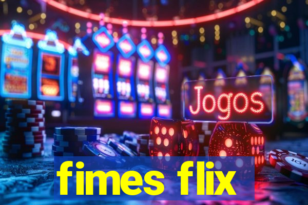 fimes flix