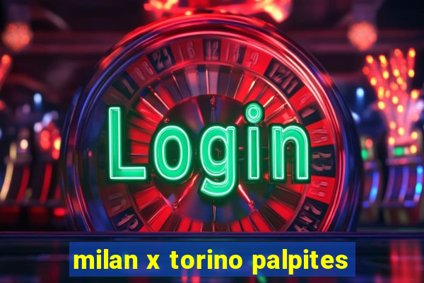 milan x torino palpites