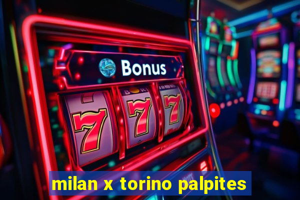 milan x torino palpites