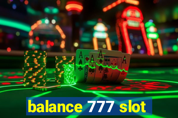 balance 777 slot