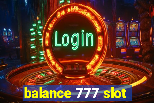 balance 777 slot