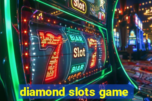 diamond slots game