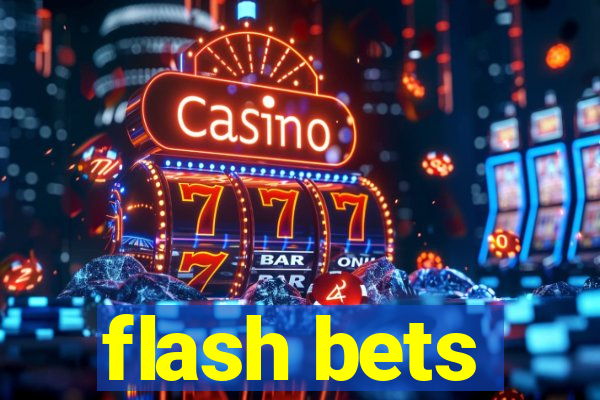 flash bets