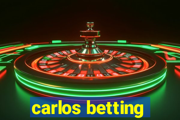 carlos betting