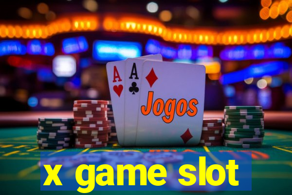 x game slot