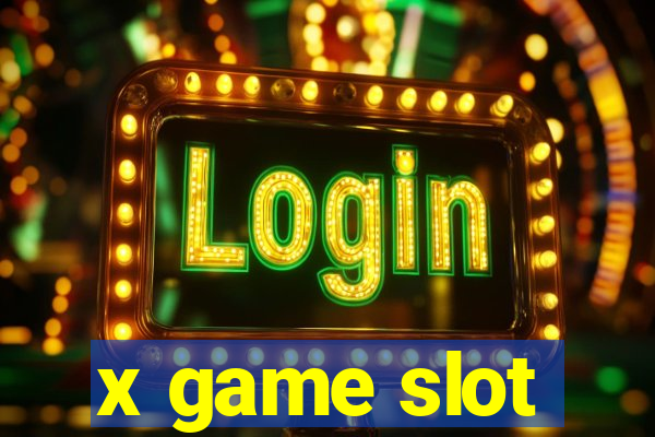 x game slot